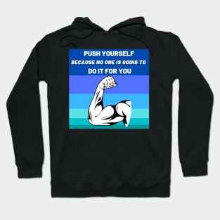 Push yourself to the top Hoodie